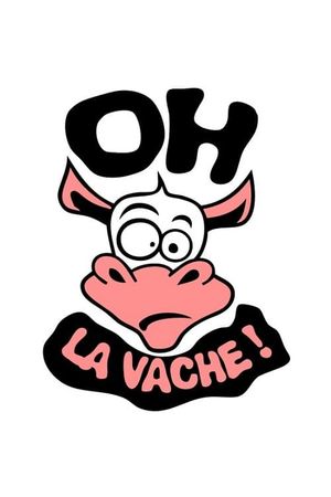 Oh la vache !'s poster