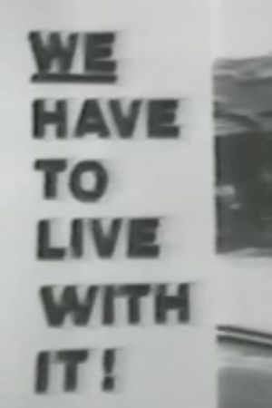 We Have To Live With It's poster