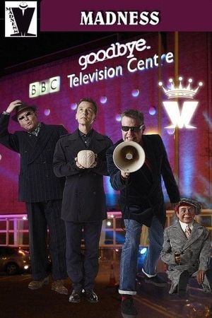 Madness: Live - Goodbye Television Centre's poster