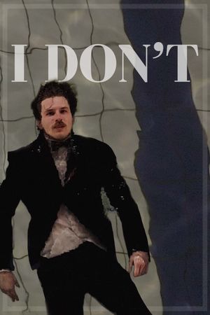 I Don't's poster