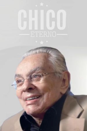 Chico Eterno's poster