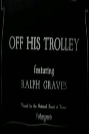 Off His Trolley's poster