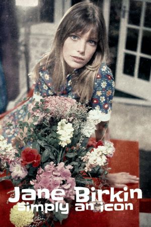 Jane Birkin: Simply an Icon's poster