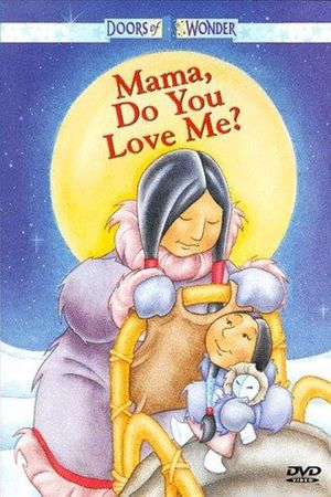 Mama, Do You Love Me?'s poster