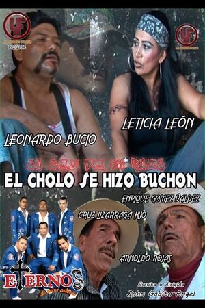 El Cholo se Hizo Buchon la ley de mi raza's poster image