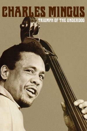 Charles Mingus: Triumph of the Underdog's poster