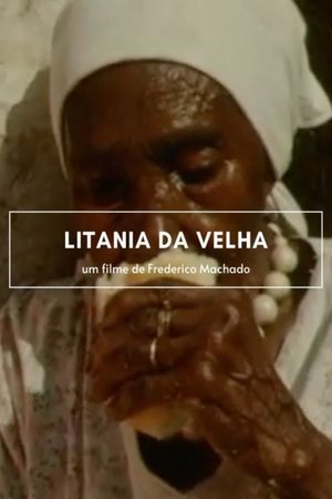 Litany for an old woman's poster