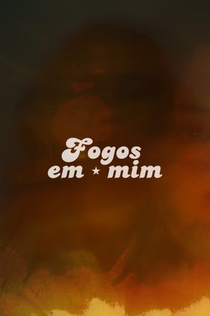 Fogos em mim's poster image