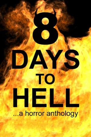 8 Days to Hell's poster