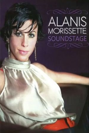 Alanis Morissette: Live at Soundstage's poster