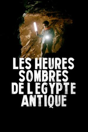 Les heures sombres de l'Égypte antique's poster image