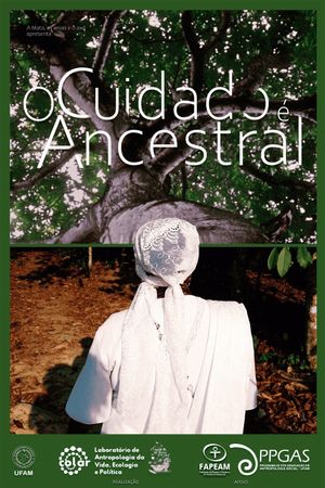 O Cuidado é Ancestral's poster