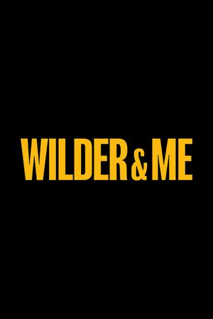 Wilder & Me's poster