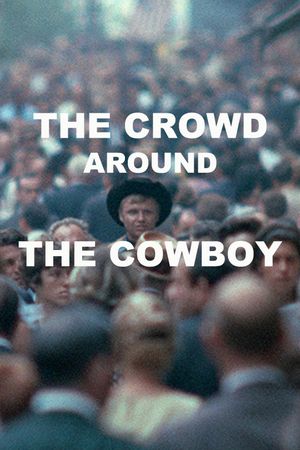 The Crowd Around the Cowboy's poster