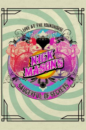 Nick Mason's Saucerful of Secrets - Live At The Roundhouse's poster