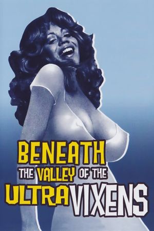 Beneath the Valley of the Ultra-Vixens's poster