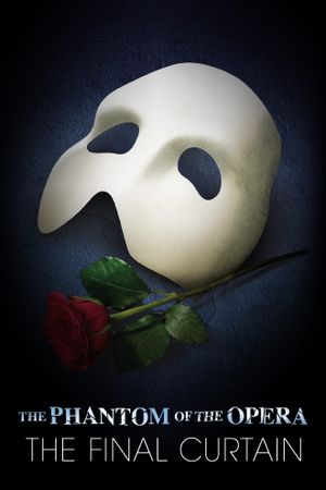 The Phantom of the Opera: The Final Curtain's poster image