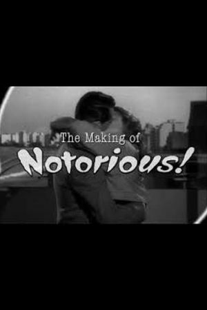 The Ultimate Romance: The Making of 'Notorious''s poster image