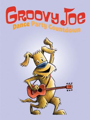 Groovy Joe: Dance Party Countdown's poster