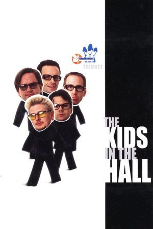 The Kids in the Hall: Sketchfest Tribute's poster