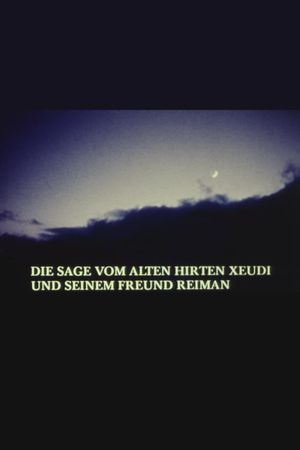 Die Sage vom alten Hirten Xeudi und seinem Freund Reiman's poster