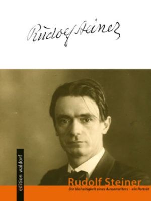 Rudolf Steiner – die Vielseitigkeit eines Außenseiters's poster