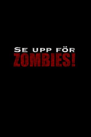 Se upp för zombies!'s poster