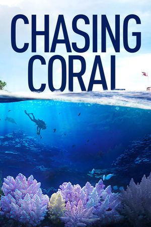 Chasing Coral's poster