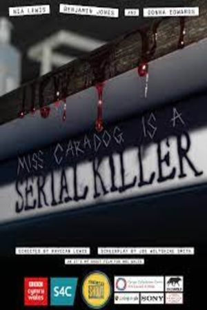 Miss Caradog Is A Serial Killer's poster