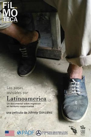 The Invisible Steps Through Latin America's poster