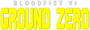 Bloodfist VI: Ground Zero's poster
