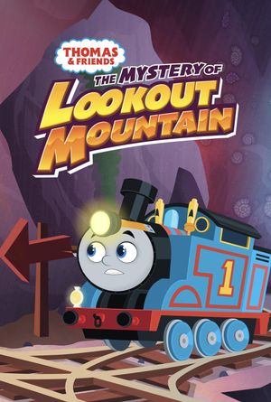 Thomas & Friends: The Mystery of Lookout Mountain's poster