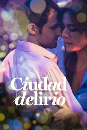 Ciudad Delirio's poster