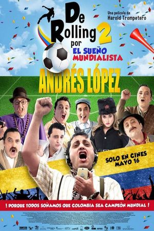 De Rolling 2: Por el sueño mundialista's poster