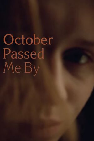 October Passed Me By (Short Film)'s poster