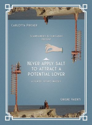 Never apply salt to attract a potential lover's poster