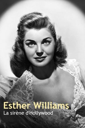Esther Williams : La Sirène d'Hollywood's poster