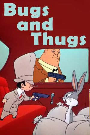 Bugs and Thugs's poster