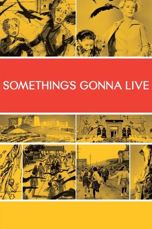 Something's Gonna Live's poster
