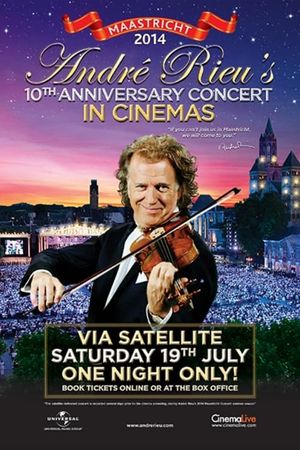 André Rieu - Maastricht 2014 (10th Anniversary Concert)'s poster