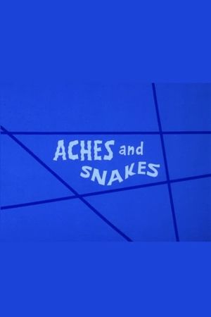 Aches and Snakes's poster