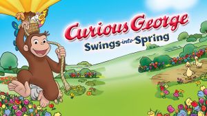 Curious George Swings Into Spring's poster