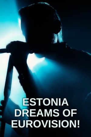 Estonia Dreams of Eurovision!'s poster