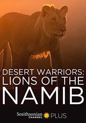 Desert Warriors: Lions of the Namib's poster