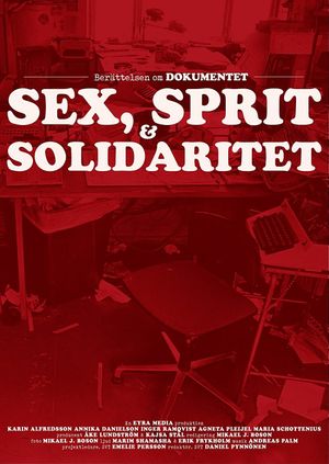 Dokumentet: Sex, Sprit & Solidaritet's poster