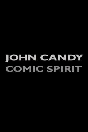 John Candy: Comic Spirit's poster