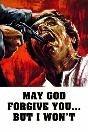 May God Forgive You... But I Won't's poster