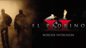 El Padrino II: Border Intrusion's poster