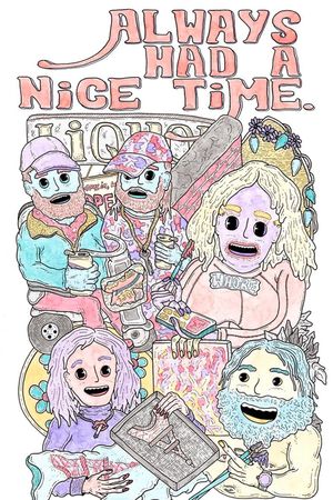 Always Had A Nice Time's poster