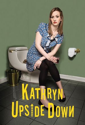 Kathryn Upside Down's poster